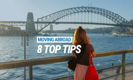 How To Move Abroad – 8 Top Tips!